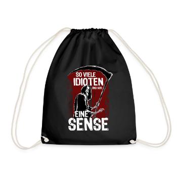 So viele Idioten und nur eine Sense - Turnbeutel - Schwarz - Vorne