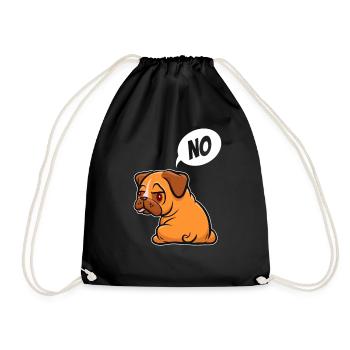 No, I don't have to do anything - Pug - saying - Drawstring Bag - black - Front