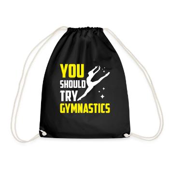Sie Sollten Gymnastik Versuchen Gymnast Turnen - Turnbeutel - Schwarz - Vorne