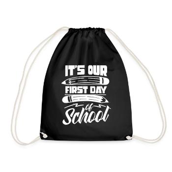 Es Ist Unser Erster Schultag Schule Schulstart - Turnbeutel - Schwarz - Vorne