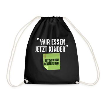 Wir Essen Jetzt Kinder Satzzeichen Retten Leben - Turnbeutel - Schwarz - Vorne