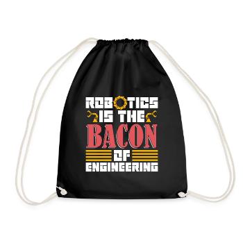 Robotics Is The Bacon Technology Robotics Engineer - Turnbeutel - Schwarz - Vorne