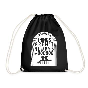 Graphic Designer Shirt, Things Aren't Always - Drawstring Bag - black - Front
