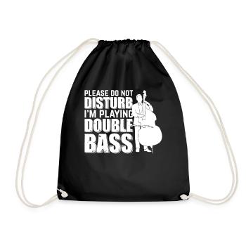 Please Do Not Disturb I'm Playing Double Bass Doub - Turnbeutel - Schwarz - Vorne