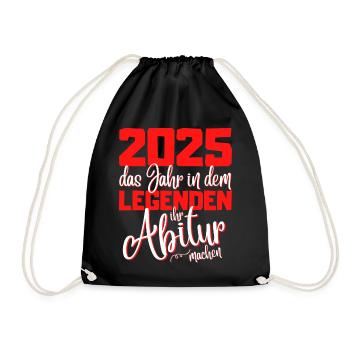 Abitur 2025 Abschluss - Das Legende Abi - Turnbeutel - Schwarz - Vorne