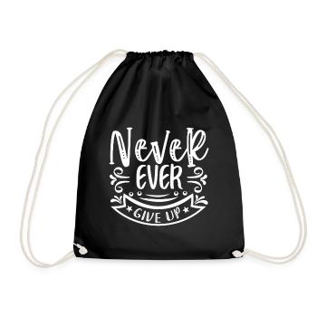 Never Ever Give Up - Motivation - Drawstring Bag - black - Front