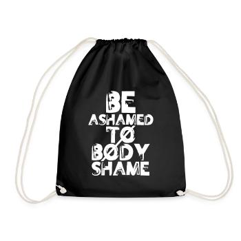 Schäme Dich Zu Body Shamen Body Shaming Ärgern - Turnbeutel - Schwarz - Vorne