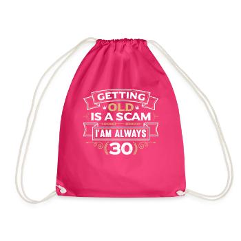 Oldos Ist Ein Betrug, Ich Bin Immer 30 - Turnbeutel - Fuchsia - Vorne