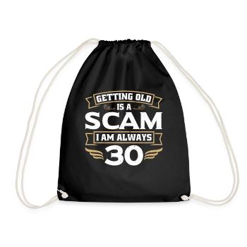 Growing old is a scam, I am always - Drawstring Bag - black - Front