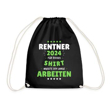 Rentner 2024 - Dafür musste ich lange Arbeiten! - Turnbeutel - Schwarz - Vorne