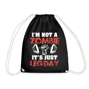 I'm Not A Zombie Funny Leg Day For Body Builders - Drawstring Bag - black - Front