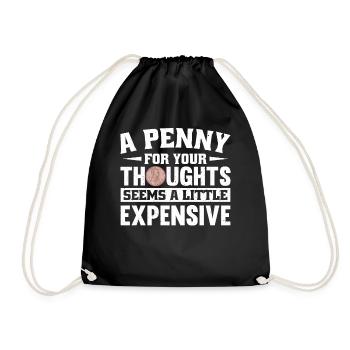 A penny for thoughts seems a little - Drawstring Bag - black - Front