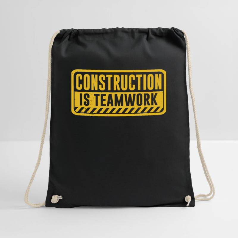 Construction work is teamwork Teamwork Construction site Drawstring Bag
