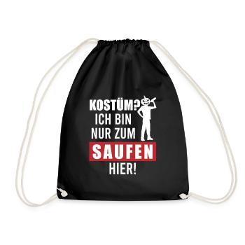 Kostum? Ich bin nur zum Saufen hier - Turnbeutel - Schwarz - Vorne