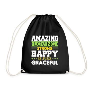 Amazing Loving Strong Happy Selfless Graceful - Drawstring Bag - black - Front