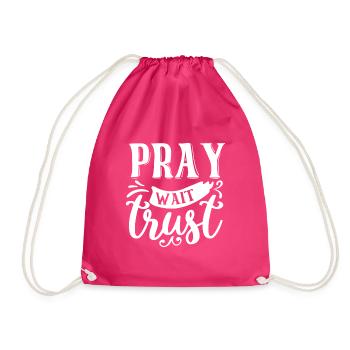 Pray Wait Trust - Turnbeutel - Fuchsia - Vorne