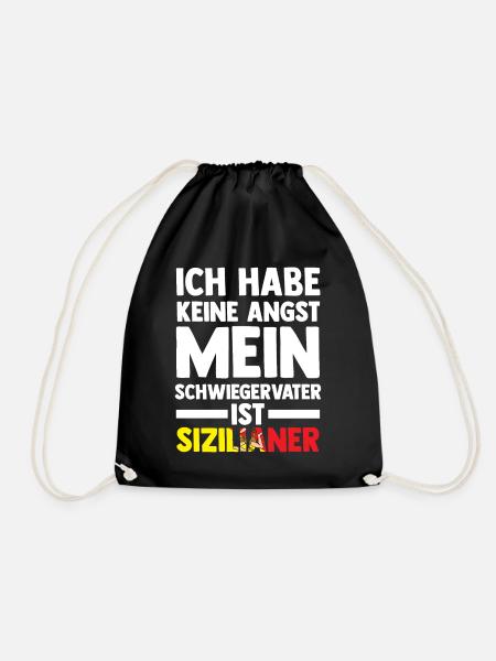 Ich habe keine Angst mein Schwiegervater ist Sizil - Turnbeutel - Schwarz