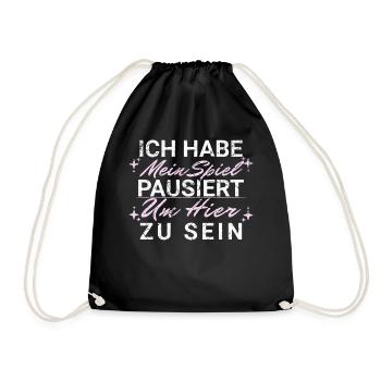 Ich habe mein Spiel pausiert Hier zu sein - Turnbeutel - Schwarz - Vorne