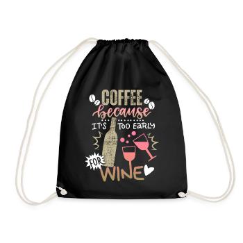 Coffee wine saying for coffee drinkers, wine drinkers - Drawstring Bag - black - Front