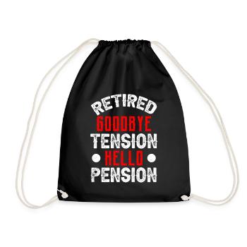 In retirement Goodbye excitement Hello pension pensioner - Drawstring Bag - black - Front