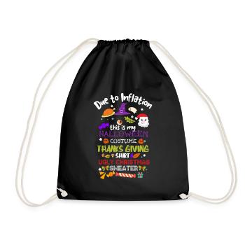 Due To Inflation Halloween Thanksgiving Christmas - Turnbeutel - Schwarz - Vorne