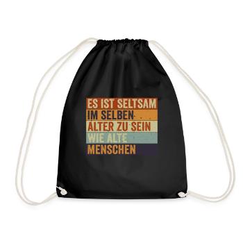 Seltsam im selben Alter zu sein wie alte Menschen - Turnbeutel - Schwarz - Vorne