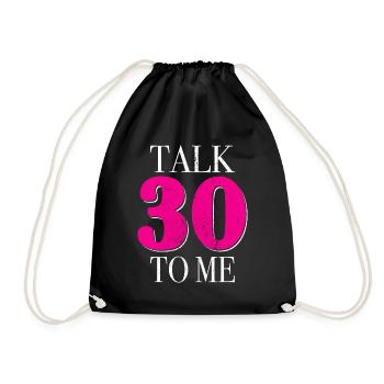 30th Birthday Talk 30 To Me Thirty Dirty Thirties - Drawstring Bag - black - Front