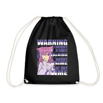 Warning i might Start Talkink about Anime neko - Turnbeutel - Schwarz - Vorne
