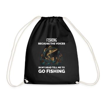 Fishing Because The Voices In My Head Tell ME To G - Drawstring Bag - black - Front