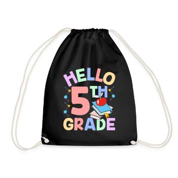 Hello 5th grade Fifth fifth graders 5 grade - Drawstring Bag - black - Front