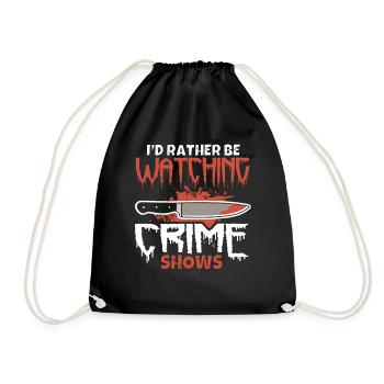 Crime Show Lover I'd Rather Be Watching Crime Show - Drawstring Bag - black - Front