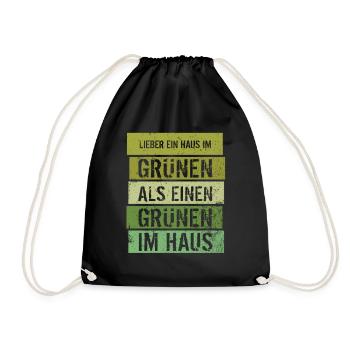 Lieber ein Haus im Grünen - Grüne nein Danke! - Turnbeutel - Schwarz - Vorne