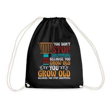 Djembe You Don't Stop Drumming Percussionist Drums - Drawstring Bag - black - Front