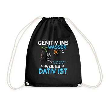 Genitiv ins Wasser weil es Dativ ist - Turnbeutel - Schwarz - Vorne