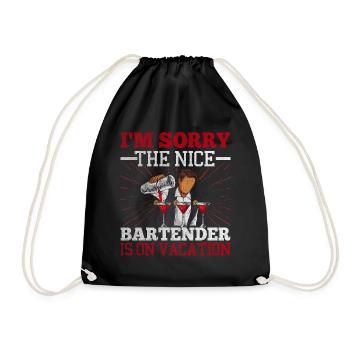 Im Sorry The Nice Bartender Is On Vacation - Drawstring Bag - black - Front