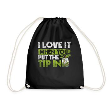 I Love It When You Put The Tip In Lustig Barkeeper - Turnbeutel - Schwarz - Vorne