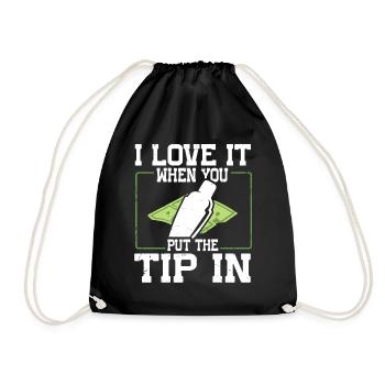 I Love It When You Put The Tip In Funny Bartender - Drawstring Bag - black - Front