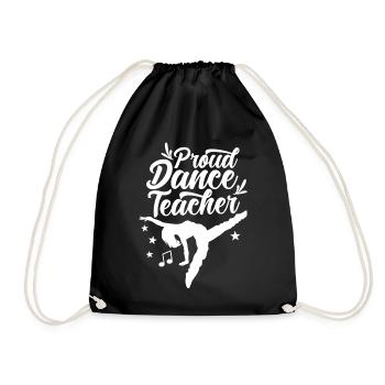 Proud Dance Teacher Dance School Dance Teacher Dancing - Drawstring Bag - black - Front