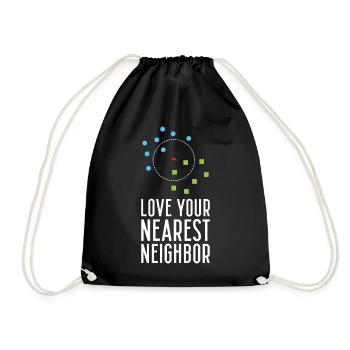 Love Your Nearest Neighbor Funny For Machine Learn - Turnbeutel - Schwarz - Vorne