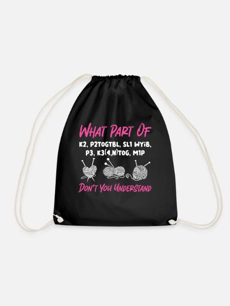 Knitting Knitter What Part Of K2, - Drawstring Bag - black