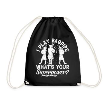 I Play Bagpipe What's Your Superpower? Bagpiper - Drawstring Bag - black - Front