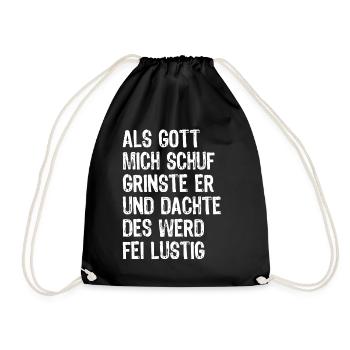 Als Gott mich schuf - Optimismus bayrisch - Spruch - Turnbeutel - Schwarz - Vorne