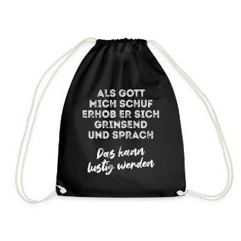 Als Gott mich schuf - Optimismus - Spruch - Turnbeutel - Schwarz - Vorne
