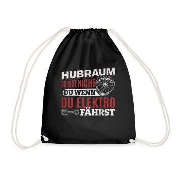 Hubraum Du bist nicht du, wenn du Elektro fährst - Turnbeutel - Schwarz - Vorne