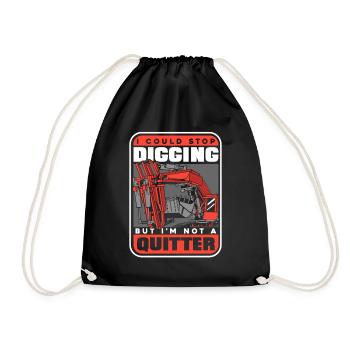 Stop Digging Not A Quitter Excavator Seilbagger - Turnbeutel - Schwarz - Vorne