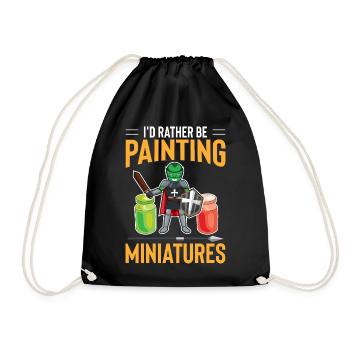 I'd Rather Be Painting Miniatures For Artist - Turnbeutel - Schwarz - Vorne