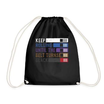 Keep Rolling Until The Belt Turns Black Jiu Jitsu - Drawstring Bag - black - Front