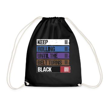 Keep Rolling Until The Belt Turns Black Jiu Jitsu - Drawstring Bag - black - Front