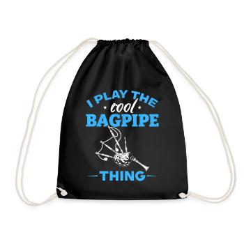 I Play The Cool Bagpipe Thing - Bagpipe Bagpiper - Drawstring Bag - black - Front