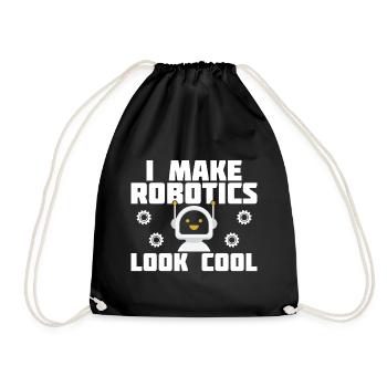I Make Robotics Look Cool For Robotic Engineers - Turnbeutel - Schwarz - Vorne